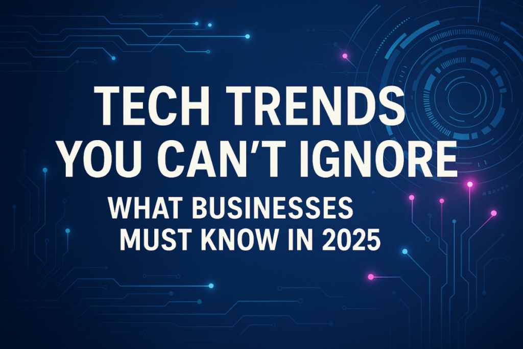 Tech Trends 2025